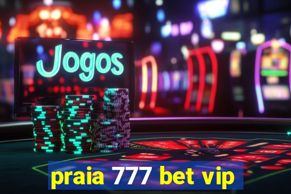 praia 777 bet vip