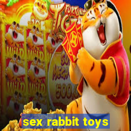 sex rabbit toys