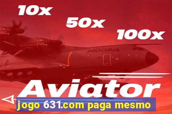 jogo 631.com paga mesmo