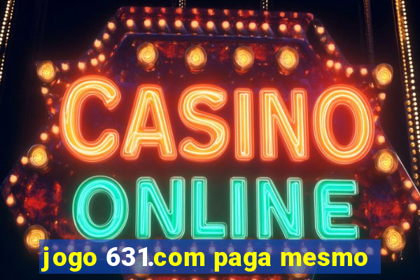 jogo 631.com paga mesmo