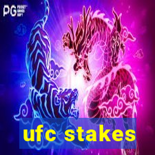 ufc stakes