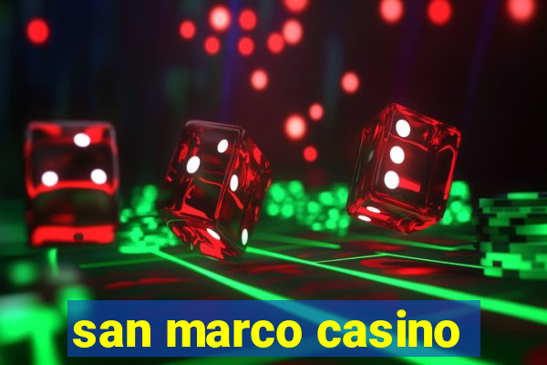 san marco casino