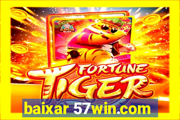 baixar 57win.com