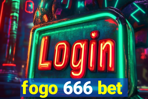 fogo 666 bet