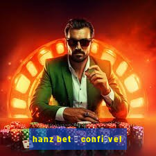 hanz bet 茅 confi谩vel