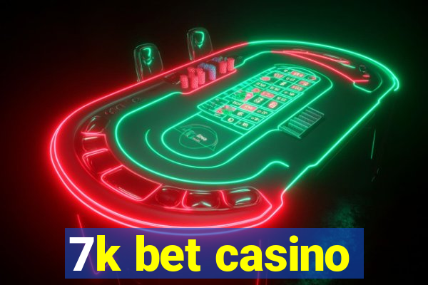 7k bet casino