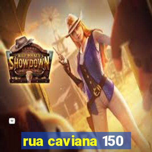 rua caviana 150