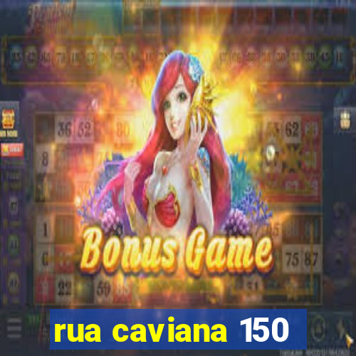 rua caviana 150