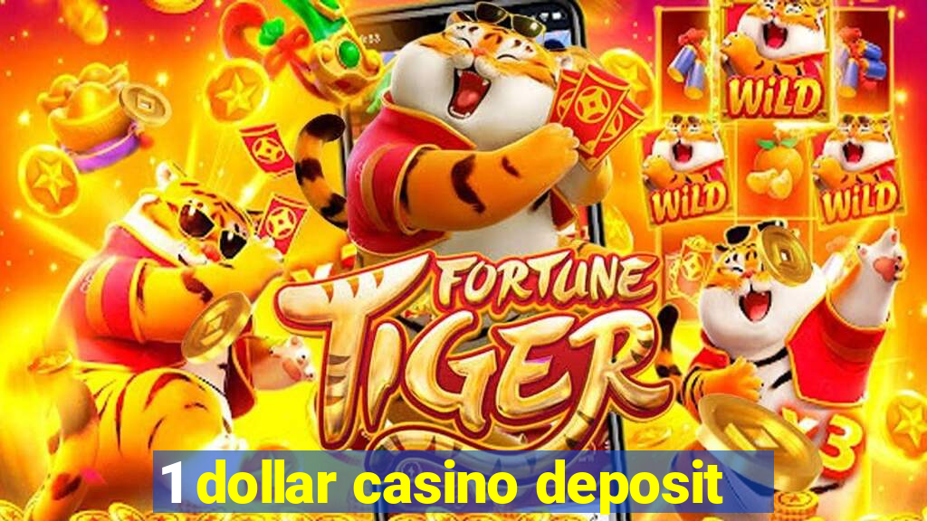 1 dollar casino deposit