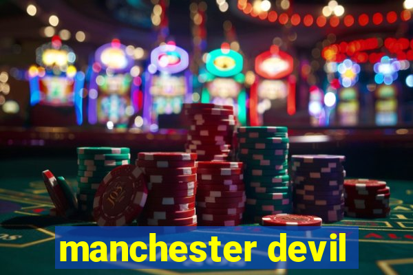 manchester devil