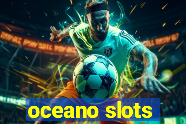 oceano slots