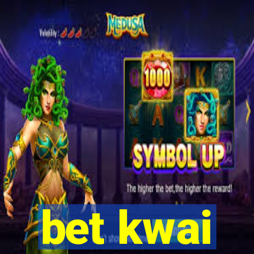 bet kwai