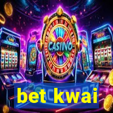 bet kwai