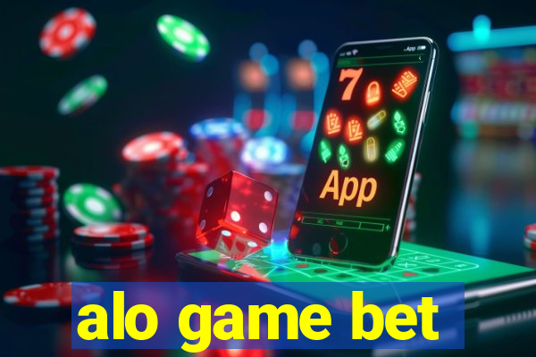 alo game bet