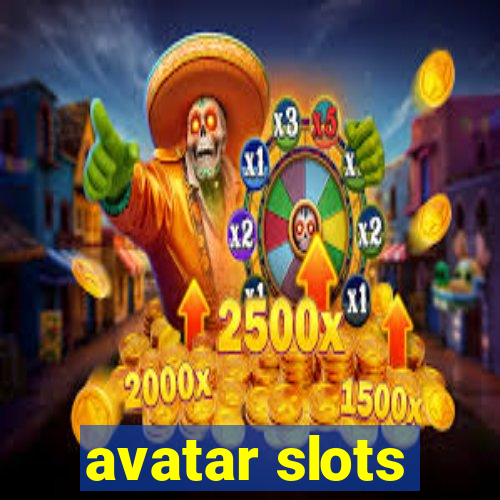 avatar slots