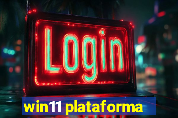 win11 plataforma