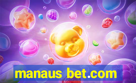 manaus bet.com