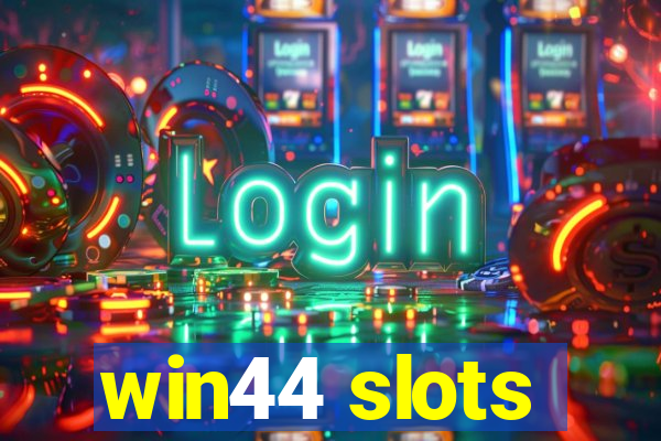 win44 slots