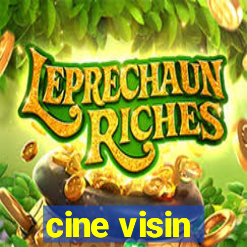 cine visin