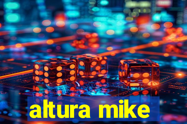 altura mike