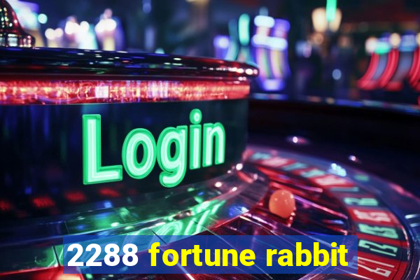 2288 fortune rabbit