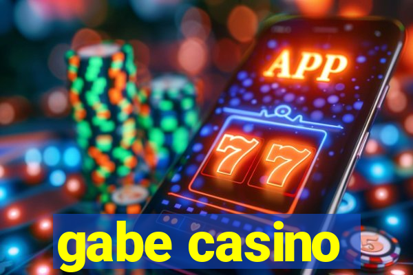 gabe casino