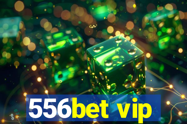 556bet vip