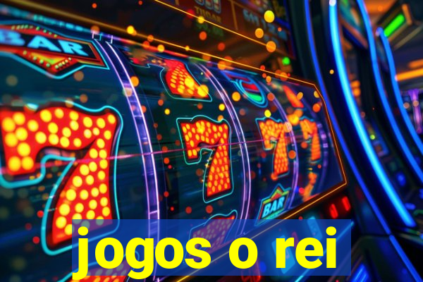 jogos o rei