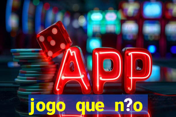 jogo que n?o precisa depositar para ganhar