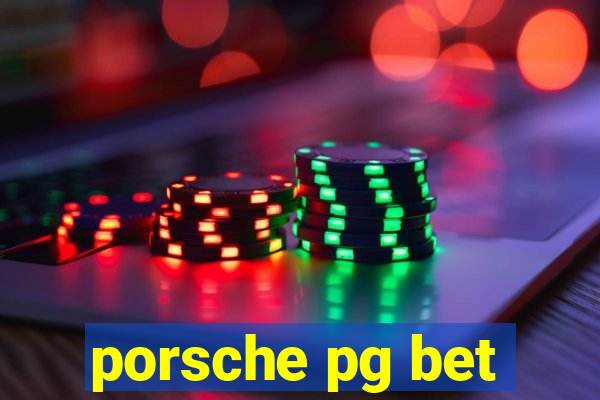 porsche pg bet