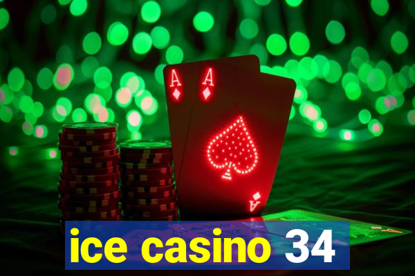 ice casino 34