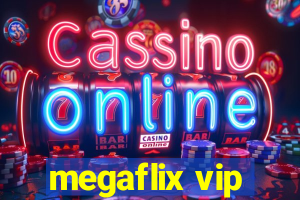 megaflix vip