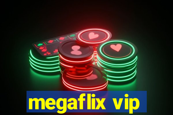 megaflix vip