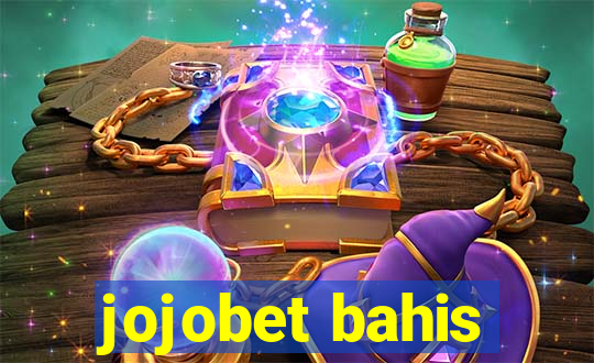 jojobet bahis