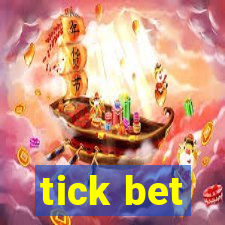 tick bet