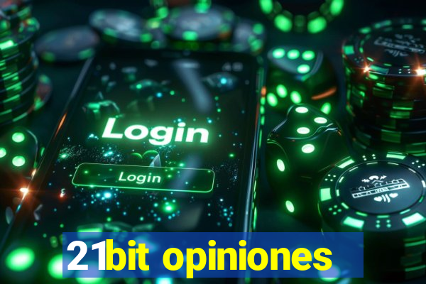 21bit opiniones