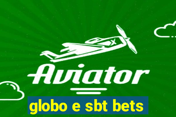 globo e sbt bets