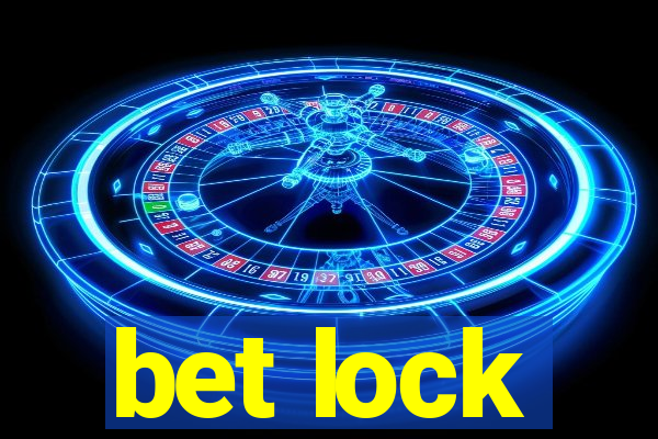 bet lock