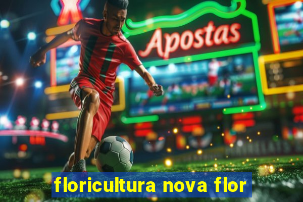 floricultura nova flor