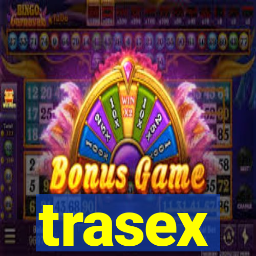 trasex