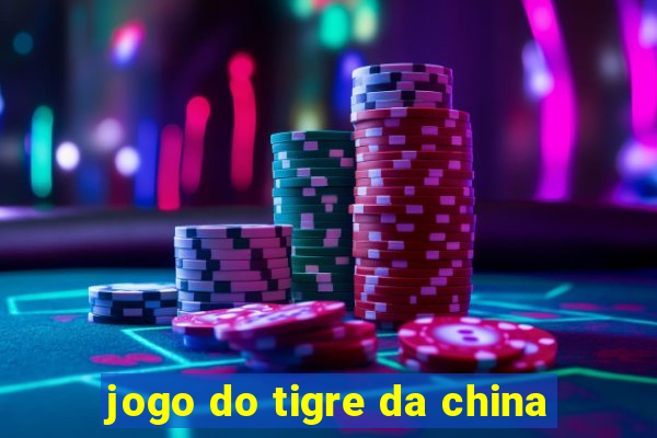 jogo do tigre da china