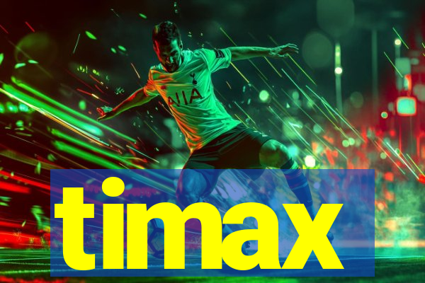 timax