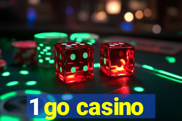 1 go casino