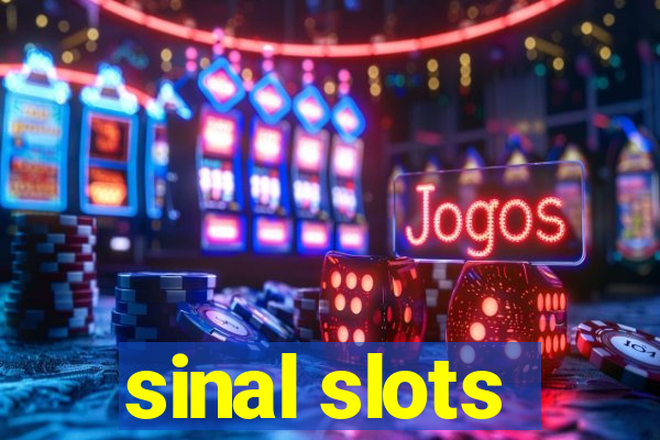 sinal slots