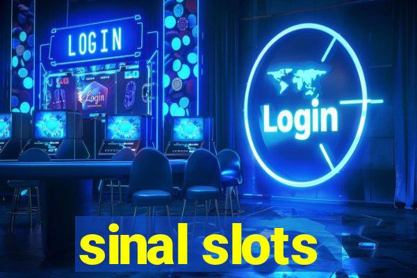 sinal slots