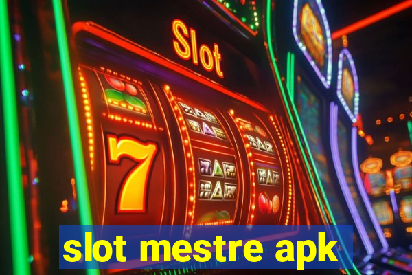 slot mestre apk