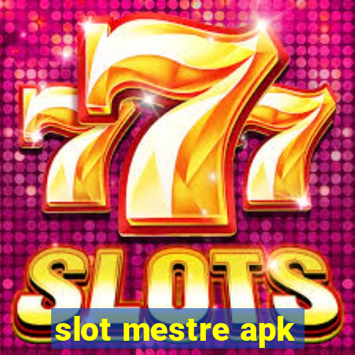 slot mestre apk