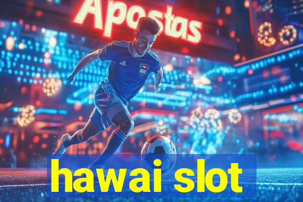 hawai slot