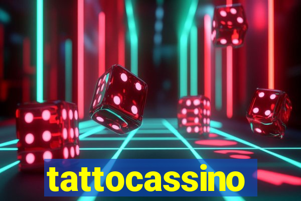 tattocassino