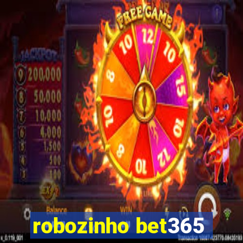 robozinho bet365